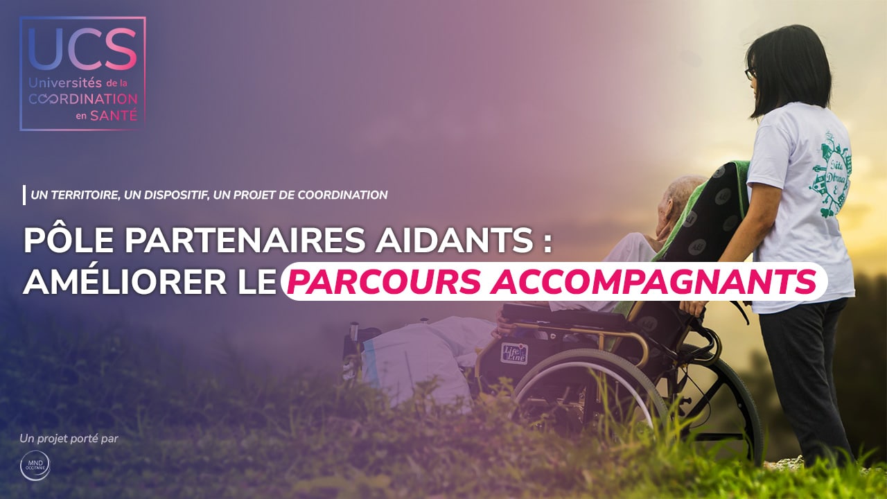 Pôle Partenaires Aidants : améliorer le parcours des accompagnants, déployé par MND Occitanie
