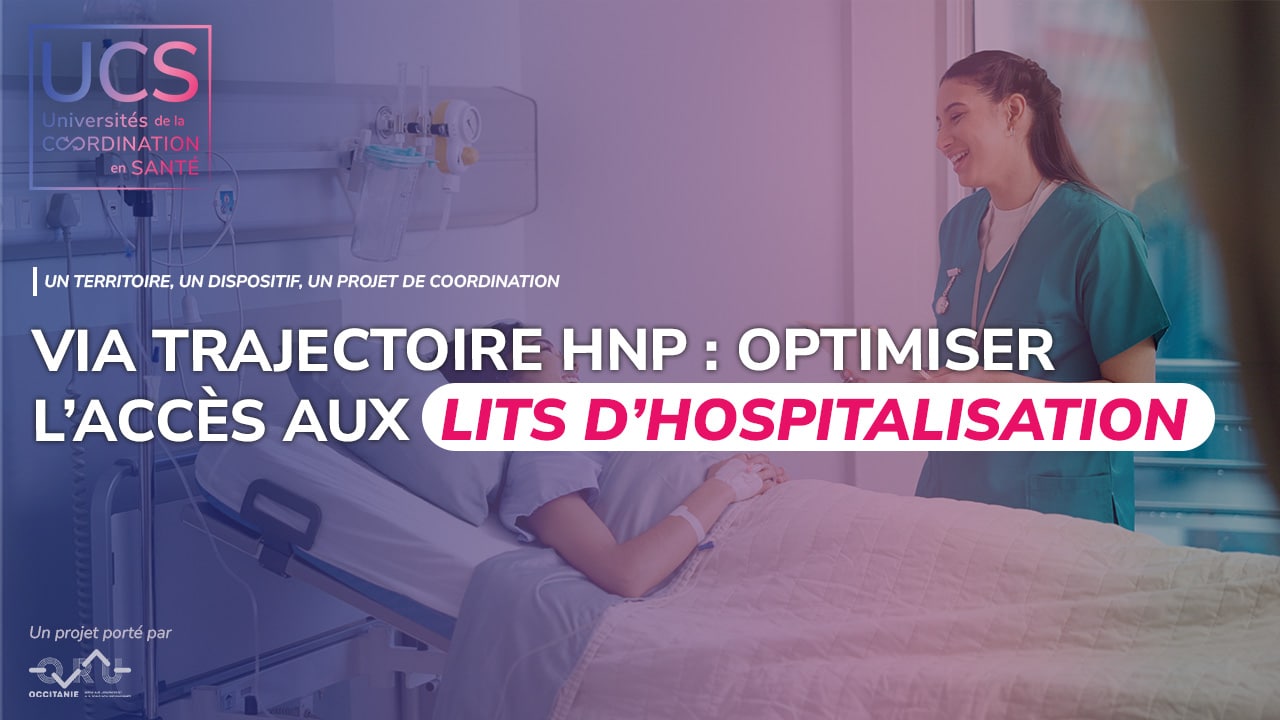 ViaTrajectoire HNP : un module innovant pour optimiser l’accès aux lits d’hospitalisation
