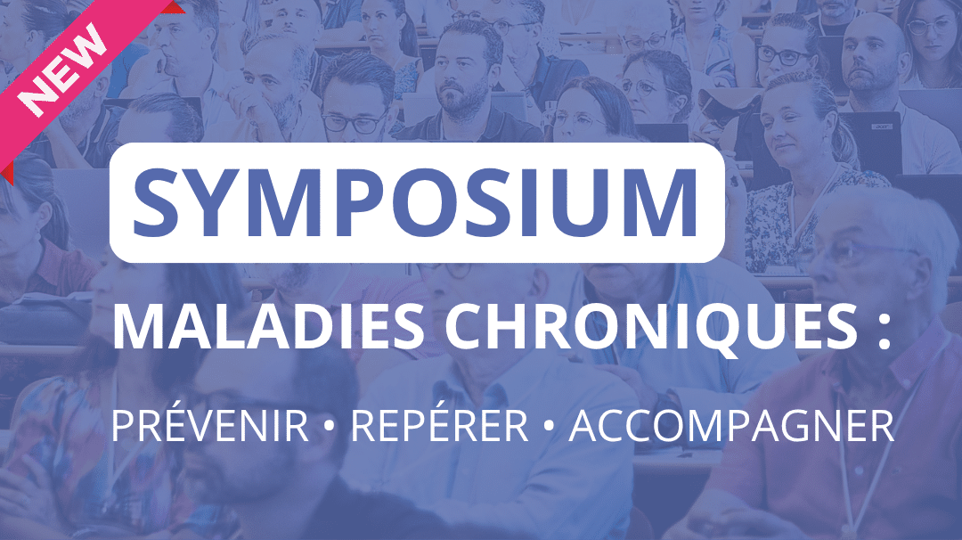Nouveauté UCS 2025 : symposium "maladies chroniques"
