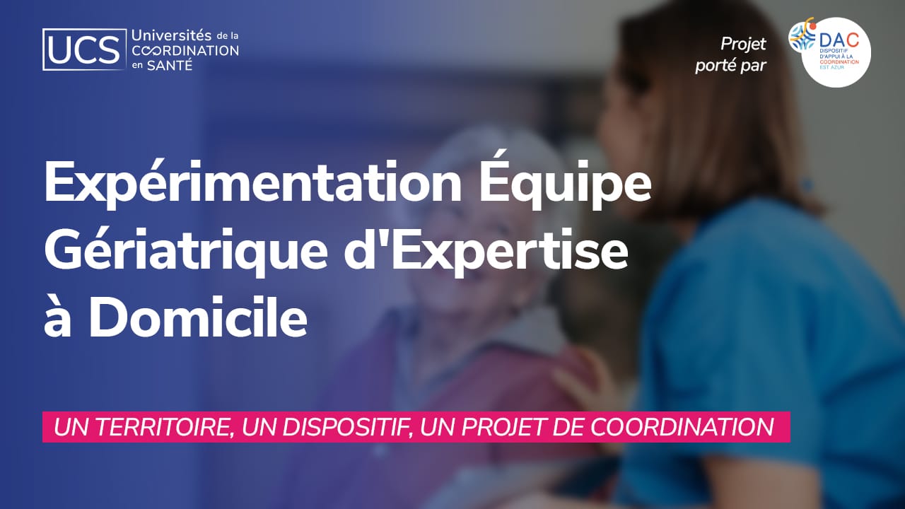Expérimentation Équipe Gériatrique d'Expertise à Domicile